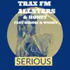 Trax FM Allstars & Honey - Serious - Single